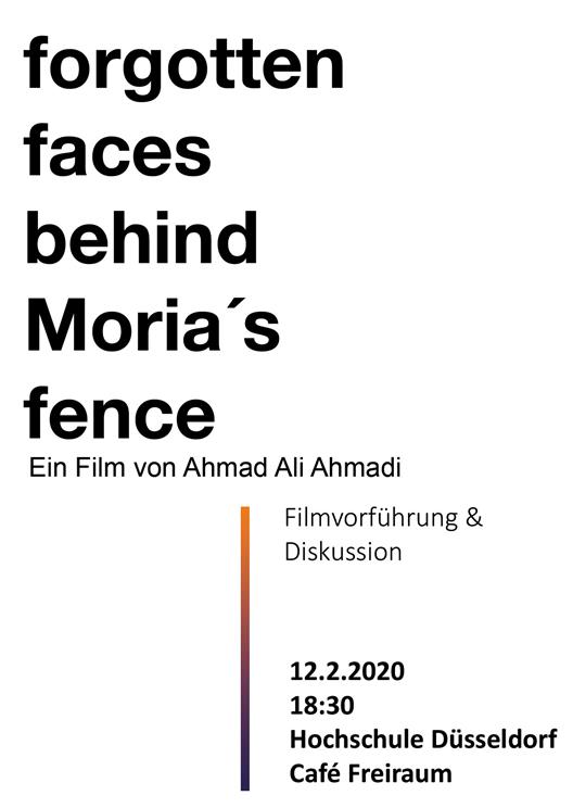 On Wednesday, 12. 2. 2020, 18.30 to 21.00, the film "forgotten faces behind Moria's fence" by Ahmad Ali Ahmadi will be shown at the Hochschule Düsseldorf in Café Freiraum. The film documents the conditions in Camp Moria, a camp for refugees on the Greek island of Lesbos, and allows residents to have their say. 